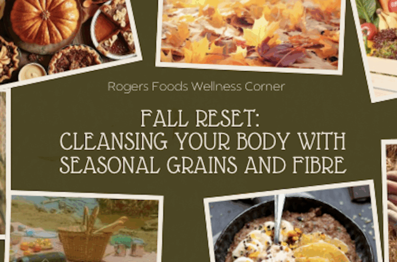 Fall Reset: Cleansing Your Body with Seasonal Grains and Fibre