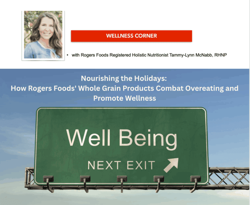 Nourishing the Holidays: How Rogers Foods’ Whole Grain Products Combat Overeating and Promote Wellness