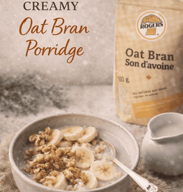 CREAMY OAT BRAN PORRIDGE