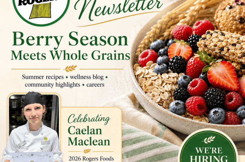 July Newsletter 1 Our July Rogers Foods Newsletter is here! 🌾☀️