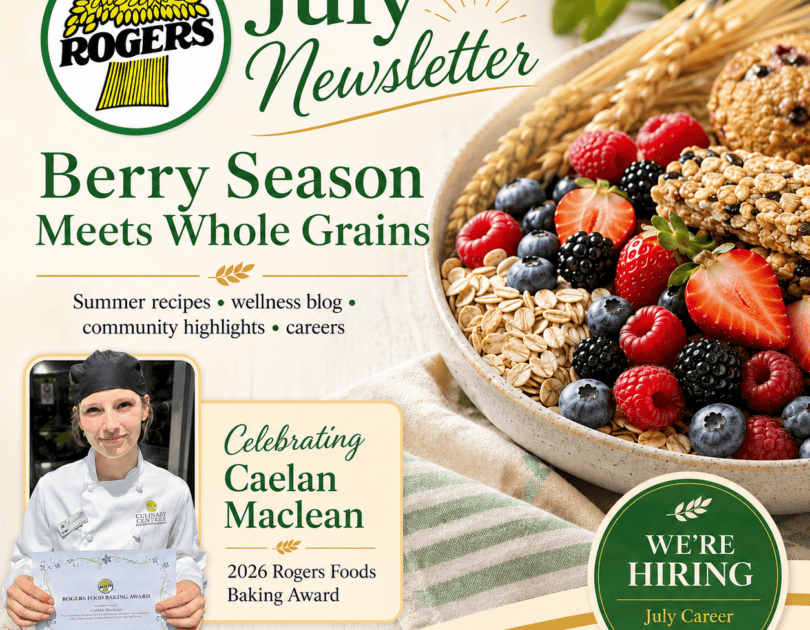 Our July Rogers Foods Newsletter is here! 🌾☀️